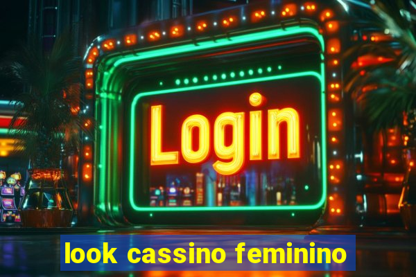look cassino feminino
